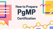 How to Prepare for PgMP Certification Exam?