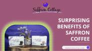 Surprising Benefits Of Saffron Coffee