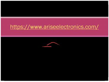 Electronics manufacturers in Delhi: Arise Electronics
