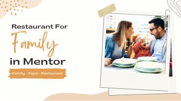 Restaurant For Family Get together in Mentor