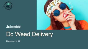 DC Weed Delivery - Juiceddc