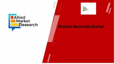 Medical Electrodes Market Size and Trends | Analysis