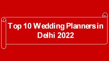 Top 10 Wedding Planners in Delhi 2022