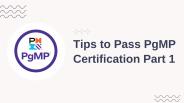 Tips to Pass PgMP Certification Part 1