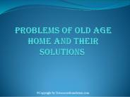 Problems of Old Age Home and Their Solutions