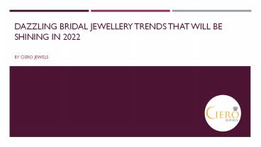 Dazzling Bridal Jewellery Trends That Will Be Shining In 2022