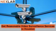 Get Reasonable Video Surveillance Services in Houston