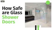 How Safe are Glass Shower Doors