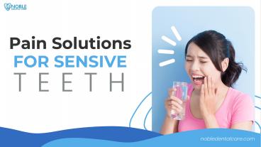 8 Pain Solutions for Sensitive Teeth
