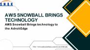 AWS Snowball Brings technology to the Adroit Edge-SCS