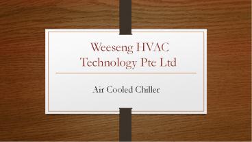 Get Industrial Air Cooled Chiller - Weeseng Hvac Technology