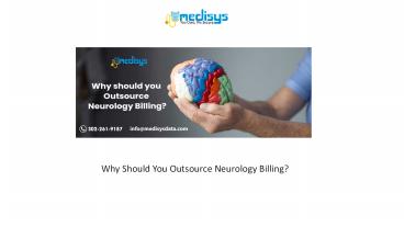 Why Should You Outsource Neurology Billing?