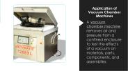 Application of Vacuum Chamber Machines