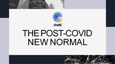 Know The New Compliance Normal From Shield