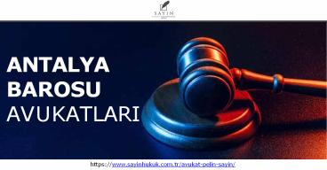 Antalya Barosu Avukatları ile iletişime geçin - Sayın Hukuk