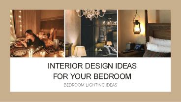 Interior Design Ideas for Your Bedroom