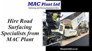 Are you want Hiring Road Surfacing?