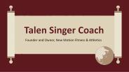 Talen Singer Coach - Hardworking and Dedicated Professional