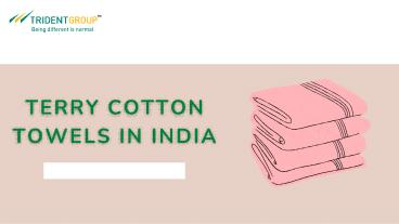 How to Choose Right Terry Cotton Towels in India – Trident