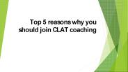 5 reason why you should join CLAT Coaching