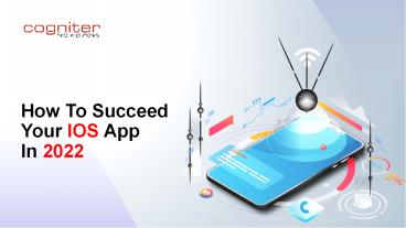How to Succed your IOS App in 2022