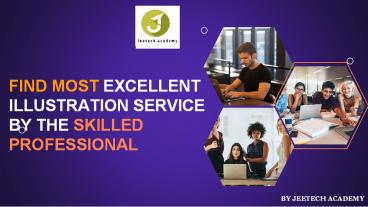 Find Most Excellent Illustration Service by the Skilled Professional