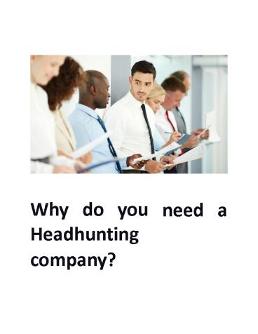 Why do you need a Headhunting company?