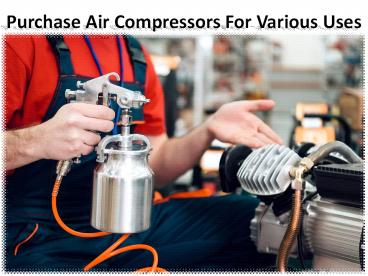 Various Uses Of Compressed Air