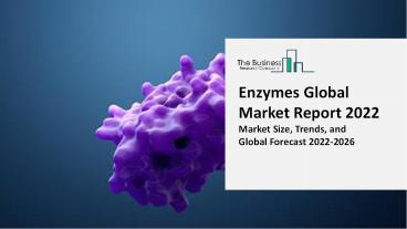 Enzymes Market Industry Trends And Emerging Opportunities Till 2031