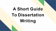 A Short Guide To Dissertation Writing