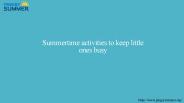 Summertime activities to keep little ones busy