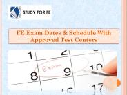 FE Exam Dates & Schedule With Approved Test Centers