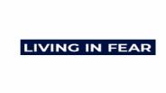 Living In Fear