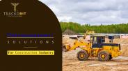 Fleet Management Solutions For Construction Industry