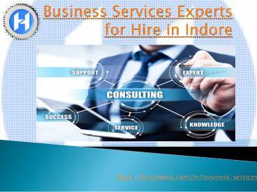 Business Services Experts for Hire in indore | Hire to work