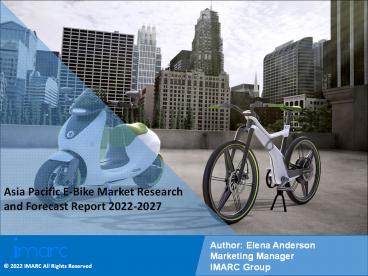 Asia Pacific E-Bike Market PPT: Growth, Outlook, Demand, Key player Analysis and Opportunity 2022-27 (1)