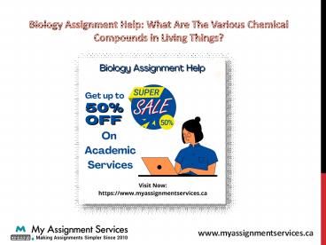 Biology Assignment Help: What Are The Various Chemical Compounds in Living Things?