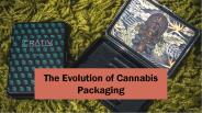 The Evolution of Cannabis Packaging