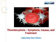 Thrombocytosis - Symptoms, Causes, and Treatment