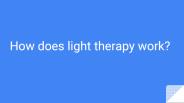 How does light therapy work