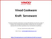 Kraft  Serveware -  Vinod Cookware