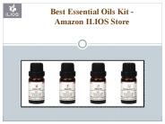 Best Essential Oils Kit - Amazon ILIOS Store