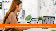 Benefits of Virtual conference platforms