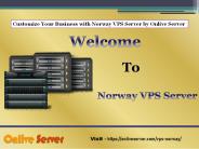 Get Norway Dedicated Server with Splendid Features (1)