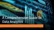 A Comprehensive Guide To Data Analytics