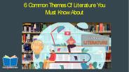 6 Common Literature themes