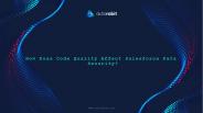 How Does Code Quality Affect Salesforce Data Security? (1)
