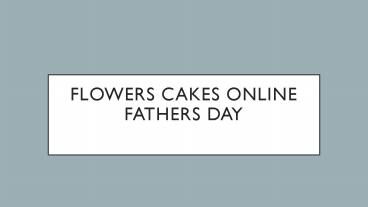Send Cake & Flower online for Father's Day