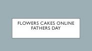 Send Cake & Flower online for Father's Day