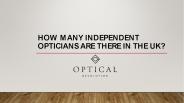 How Many Independent Opticians Are There In The UK?